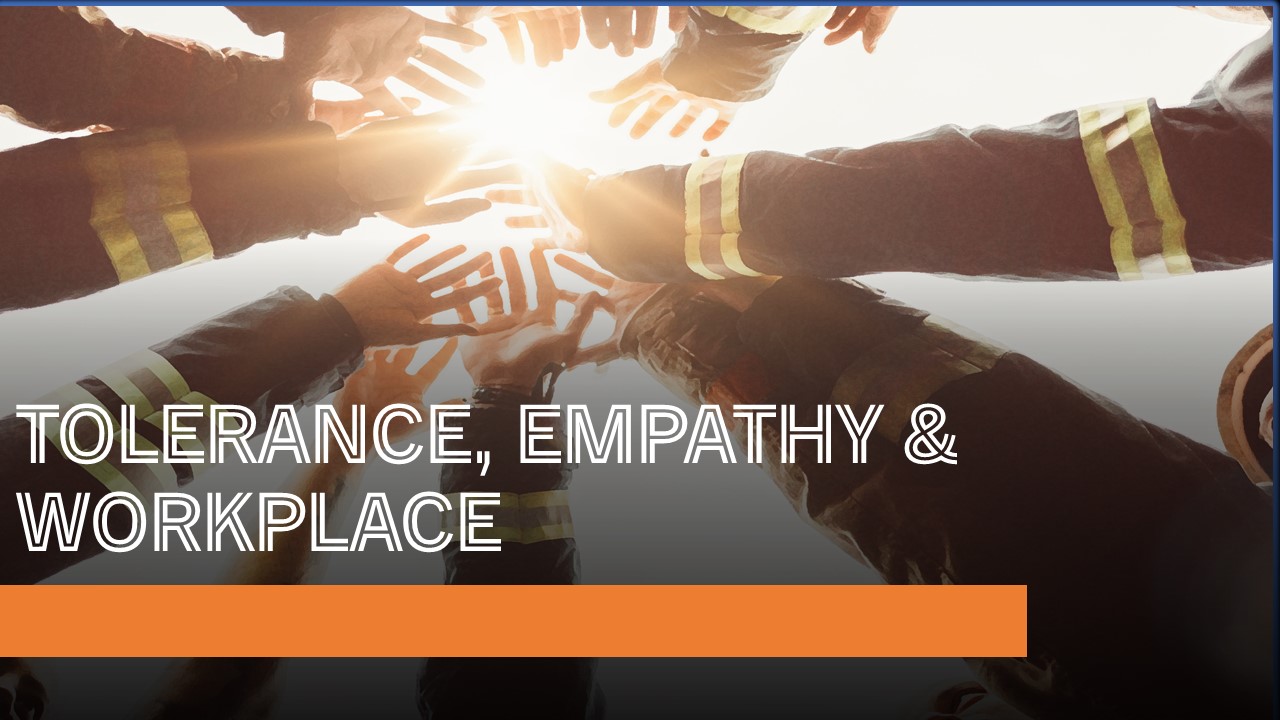 Tolerance, Empathy, and Workplace of Today’s Era