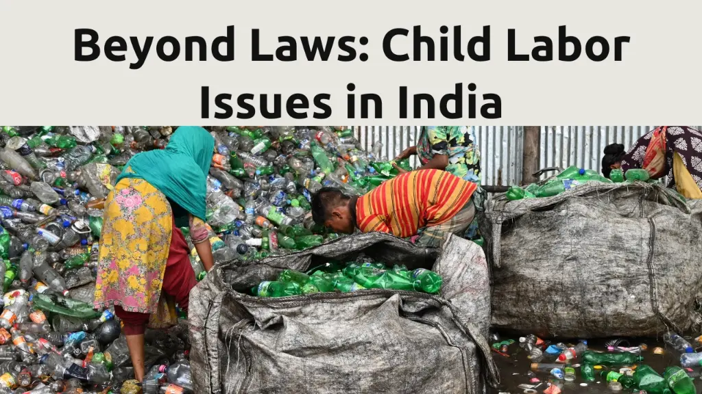 Child Labour Essay: Child Labor Issues in India and Why Laws Alone Aren’t Enough