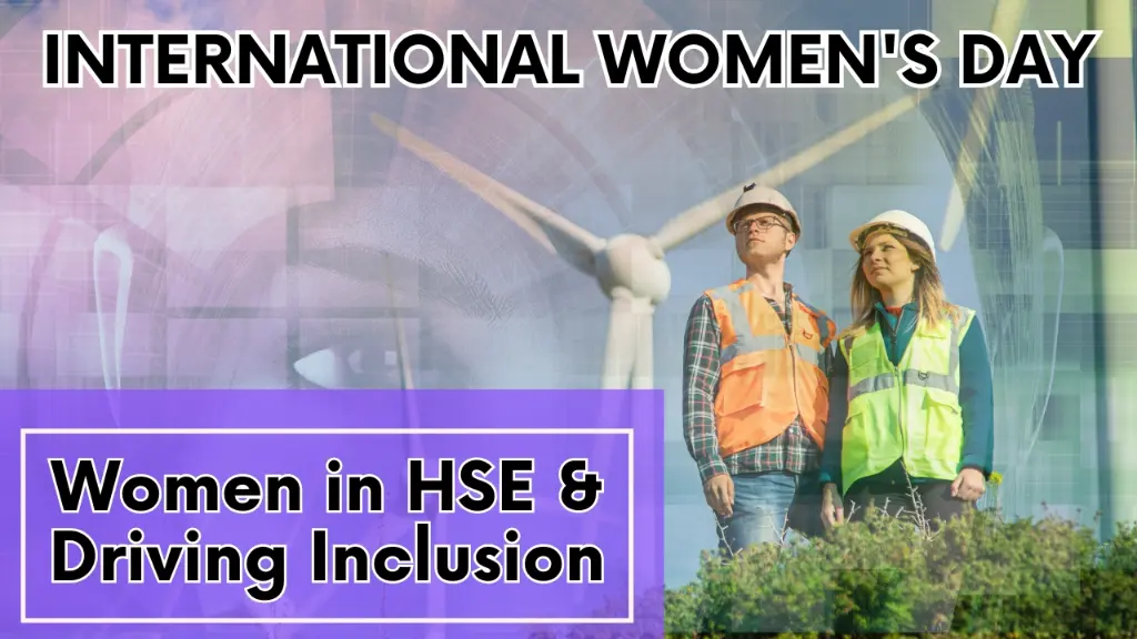 International Women’s Day: Celebrating Women in HSE and Driving Inclusion